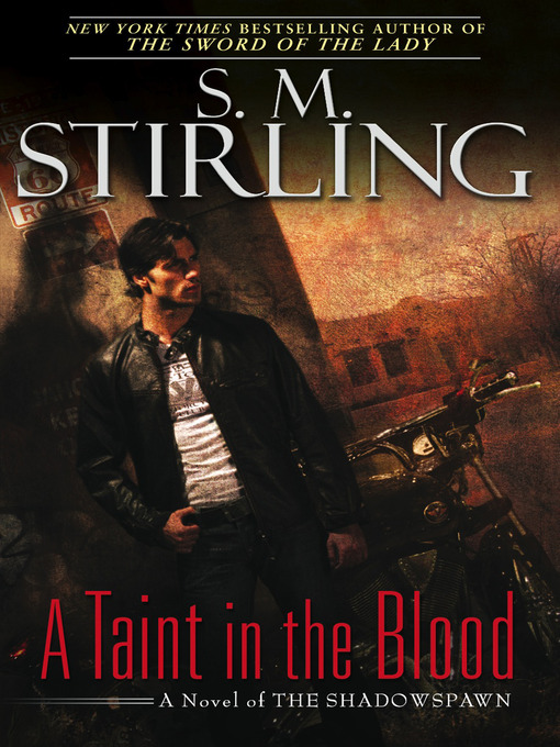 Title details for A Taint in the Blood by S. M. Stirling - Available